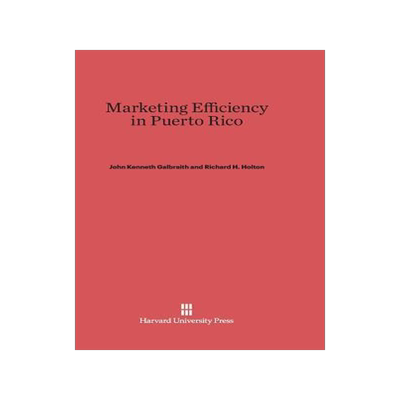 [预订]Marketing Efficiency in Puerto Rico 9780674491588