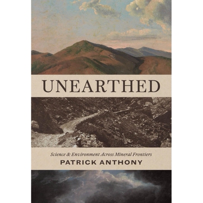 预订 Unearthed Science and Environment Across Mineral Frontiers 出土：跨越矿物前沿的科学与环境 9780226847498