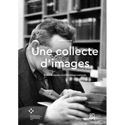 预订 Une collecte d’images: Walter Benjamin à la Bibliothèque nationale 国家图书馆之影像收藏:沃尔特·本雅明: 97827351