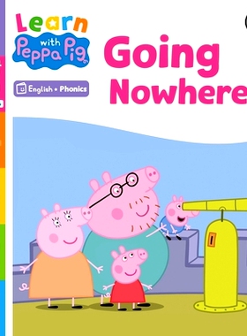 预订 Learn with Peppa Phonics Level 5 Book 4 - Going Nowhere! (Phonics Reader): 9780241577080