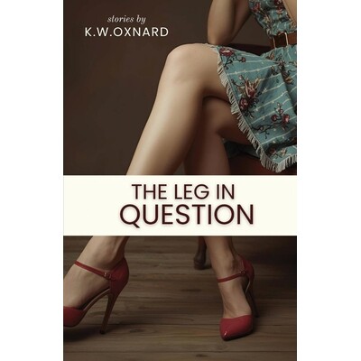 预订 The Leg in Question 9781963115857