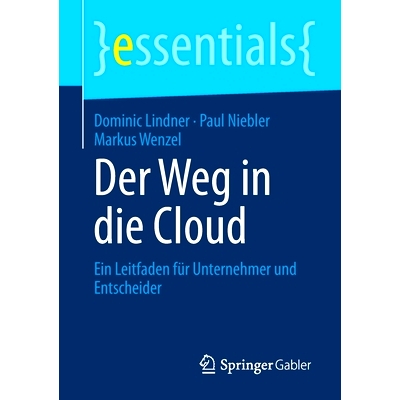 预订 Der Weg in die Cloud: Ein Leitfaden für Unternehmer und Entscheider: 9783658291006