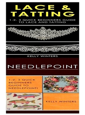 预订 Lace & Tatting & Needlepoint: 1-2-3 Quick Beginners Guide to Lace and Tatting! & 1-2-3 Quick Beginners Guide to Nee
