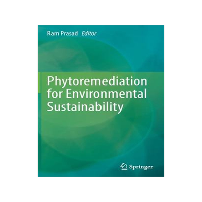 [预订]Phytoremediation for Environmental Sustainability 9789811656200