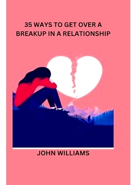 预订 35 Ways to Get Over a Breakup in a Relationship: 9798374875874