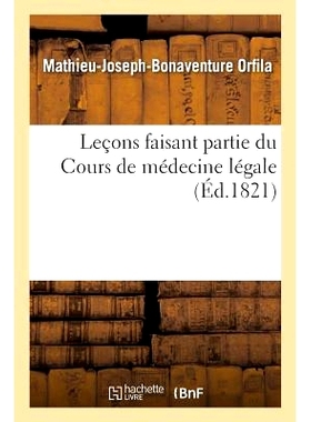 预订 Leçons Faisant Partie Du Cours de Médecine Légale 法医学课程的一部分: 9782011345318