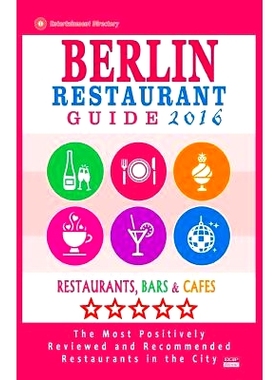 预订 Berlin Restaurant Guide 2016: Best Rated Restaurants in Berlin, Germany - 500 Restaurants, Bars and Cafes Recommend