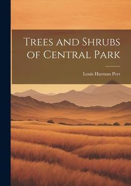 [预订]Trees and Shrubs of Central Park 9781021729057