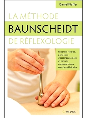 预订 La méthode Baunscheidt de réflexologie : réponses réflexes, protocoles d’accompagnement et conseils naturopath