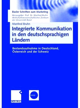 预订 Integrierte Kommunikation in den deutschsprachigen Ländern: Bestandsaufnahme in Deutschland, Österreich und der S