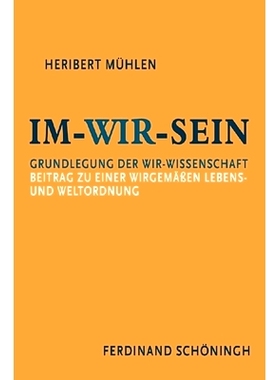 预订 Im-Wir-sein: Grundlegung der Wir-Wissenschaft. Beitrag zu einer wirgemäßen Lebens- und Weltordnung. Aus dem Nachl