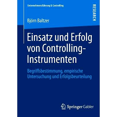 预订 Einsatz und Erfolg von Controlling-Instrumenten: Begriffsbestimmung, empirische Untersuchung und Erfolgsbeurteilung
