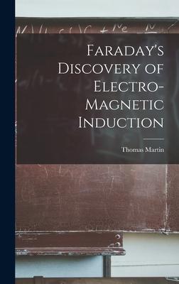 [预订]Faraday’s Discovery of Electro-magnetic Induction 9781013494994 书籍/杂志/报纸 原版其它 原图主图