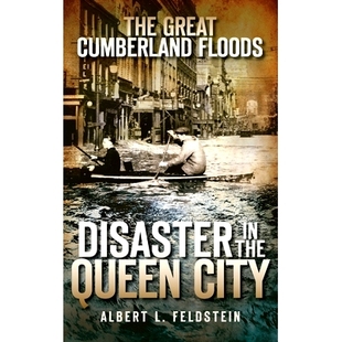 预订 The Great Cumberland Floods: Disaster in the Queen City: 9781540219985