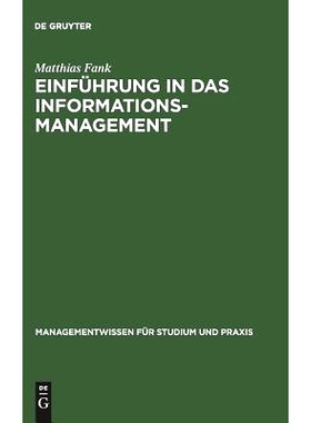 预订 Einführung in das Informationsmanagement: Grundlagen, Methoden, Konzepte: 9783486256994