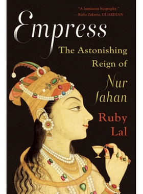 预订 Empress: The Astonishing Reign of Nur Jahan 皇后：努尔贾汗的惊人统治: 9780393357677