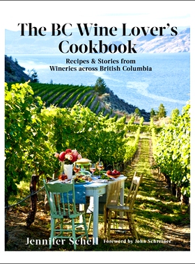 预订 The BC Wine Lover’s Cookbook: Recipes & Stories from Wineries Across British Columbia: 9780525610366