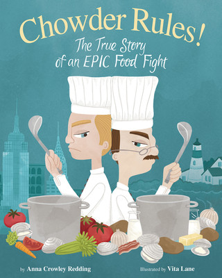 【预订】Chowder Rules!: The True Story of an Epic Food Fight