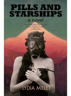 预订 Pills and Starships: A Novel 药丸和星舰: 9781617752766