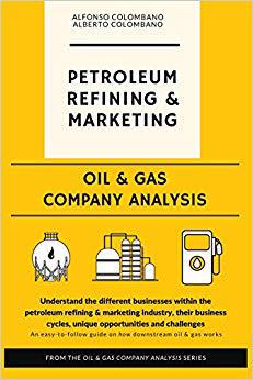 【预售】Oil & Gas Company Analysis: Petroleum Refining & Marketing