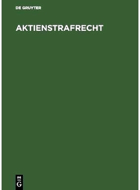 预订 Aktienstrafrecht: (Sonderausgabe der Kommentierung der §§ 394–408 AktG aus Aktiengesetz, Großkommentar, 3. Aufl