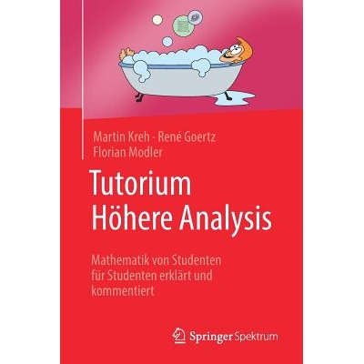 预订 Tutorium Höhere Analysis Mathematik von Studenten für Studenten erklärt und kommentiert 9783827430038