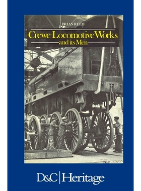 预订 Crewe Locomotive Works and its Men: 9780715382288
