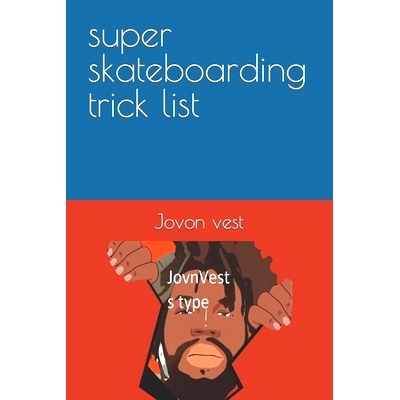 预订 super skateboarding trick list: 9798873060450