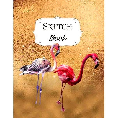 预订 Sketch Book: Flamingo Sketchbook Scetchpad for Drawing or Doodling Notebook Pad for Creative Artists #1 Gold: 97810