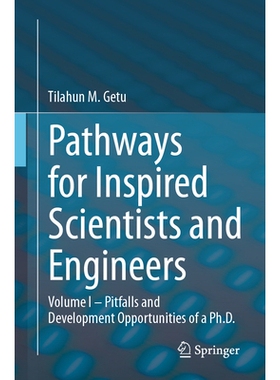 预订 Pathways for Inspired Scientists and Engineers: Volume I – Pitfalls and Development Opportunities of a Ph.D. 启发