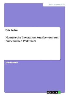 预订 Numerische Integration. Ausarbeitung zum numerischen Praktikum: 9783656375159