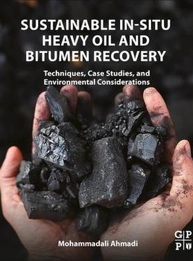 [预订]Sustainable In-Situ Heavy Oil and Bitumen Recovery 9780323908481