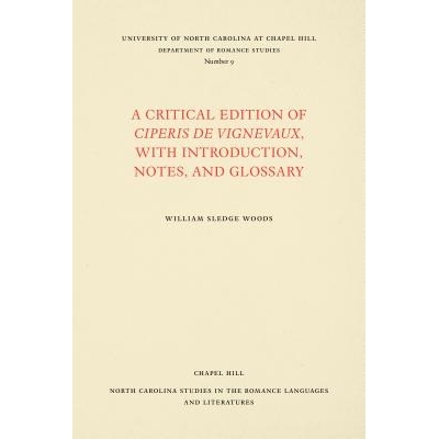 预订 A Critical Edition of Ciperis de Vignevaux, With Introduction, Notes, and Glossary 关于赛珀利斯 德 夫吉沃克斯的一个