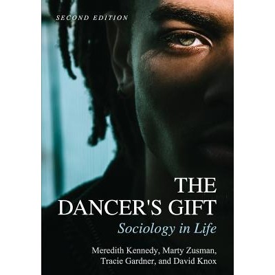 预订 The Dancer&rsquo;s Gift: Sociology in Life 舞者的礼物：生活中的社会学: 9781516598045