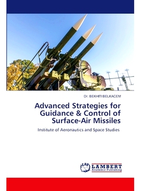 预订 Advanced Strategies for Guidance & Control of Surface-Air Missiles: 9786207843411
