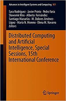 【预售】Distributed Computing and Artificial Intelligence, Special Sessions, 15th International Conference (2019)