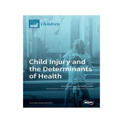 [预订]Child Injury and the Determinants of Health 9783036506005