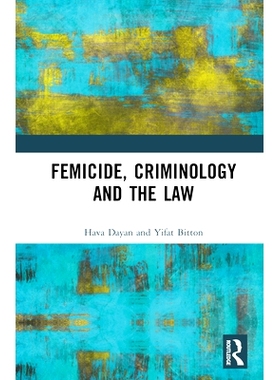 预订 Femicide, Criminology and the Law 杀害妇女、犯罪学与法律: 9781032366876