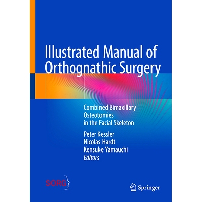 预订 Illustrated Manual of Orthognathic Surgery: Combined Bimaxillary Osteotomies in the Facial Skeleton 正颌手术图解手