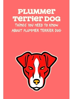 预订 Plummer Terrier Dog: Things You Need to Know About Plummer Terrier Dog: Learn Everything About Plummer Terrier Dog: