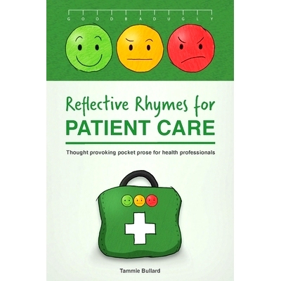 预订 Reflective Rhymes for Patient Care: Thought provoking pocket prose for health professionals: 9780648880899