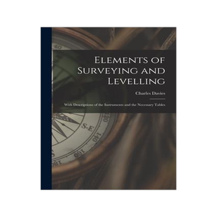 [预订]Elements of Surveying and Levelling: With Descriptions of the Instruments and the Necessary Tables 9781019056110