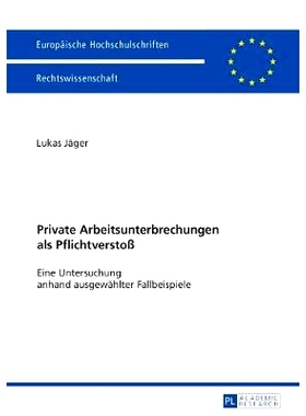 预订 Private Arbeitsunterbrechungen als Pflichtverstoß: Eine Untersuchung anhand ausgewählter Fallbeispiele 私人工作违