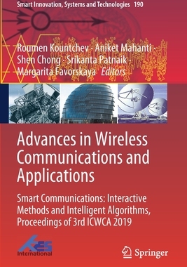 【预订】Advances in Wireless Communications and Applications: Smart Communications: Interactiv 9789811556999
