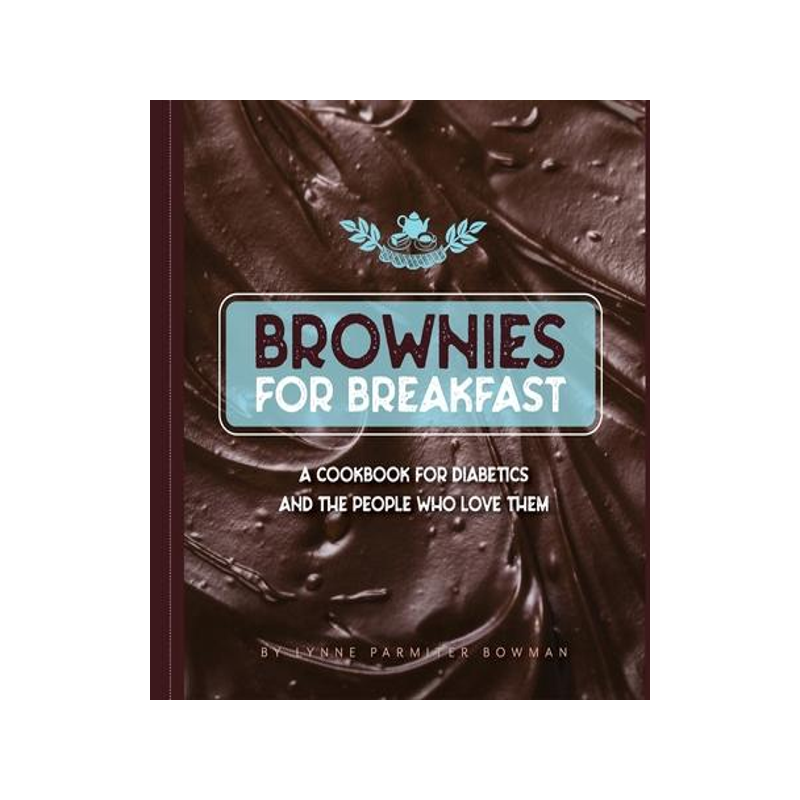 [预订]Brownies for Breakfast: A Cookbook for Diabetics and the People Who Love Them 9781736745014
