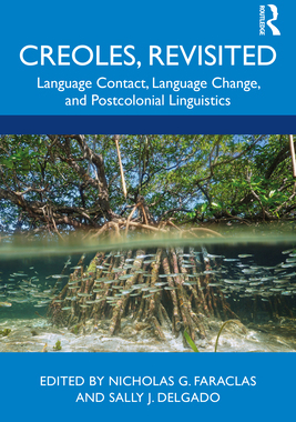 【预订】Creoles, Revisited: Language Contact, Language Change, and Postcolonial Linguistics