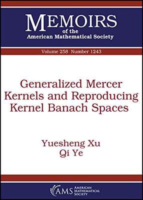 【预售】Generalized Mercer Kernels and Reproducing Kernel Banach Spaces