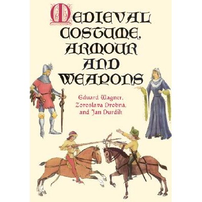 预订 Medieval Costume, Armour and Weapons 中世纪的服饰，盔甲和武器 9780486412405