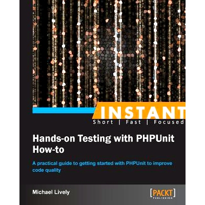 预订 Instant Hands-on Testing with PHPUnit How-to PHPUnit 动手测试操作方法: 9781782169581
