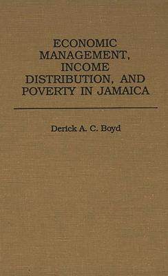 [预订]Economic Management, Income Distribution, and Poverty in Jamaica 9780275926519